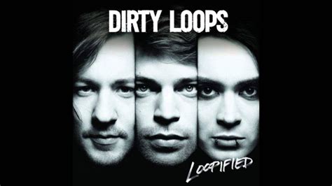 dirty loops youtube|DIRTY LOOPS .